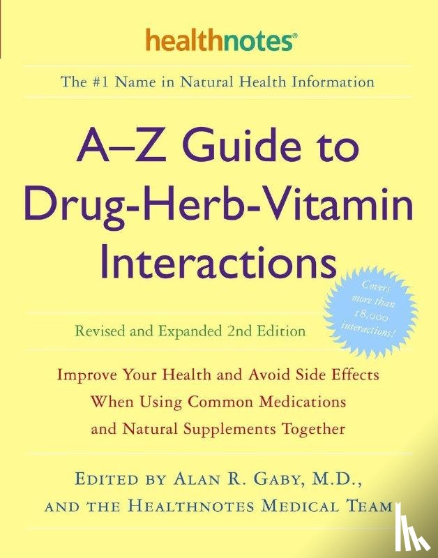  - A-Z Guide to Drug-Herb-Vitamin Interactions Revised and Expanded 2nd Edition