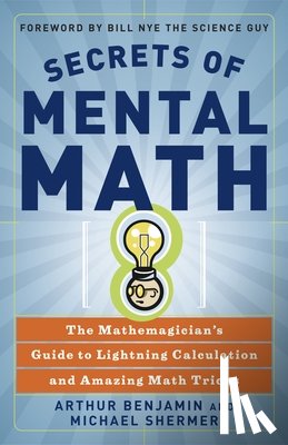 Benjamin, Arthur, Shermer, Michael - Secrets Of Mental Math