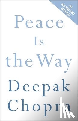 Chopra, Deepak - Peace Is the Way