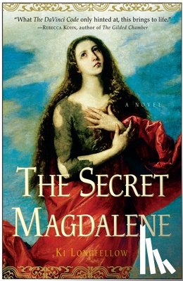 Longfellow, Ki - The Secret Magdalene