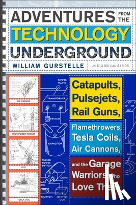 Gurstelle, William - Adventures From The Technology Underground