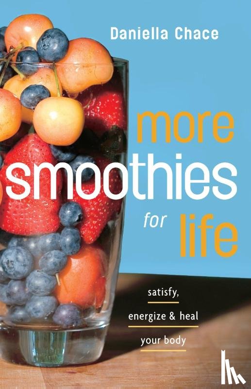 Chace, Daniella - More Smoothies for Life