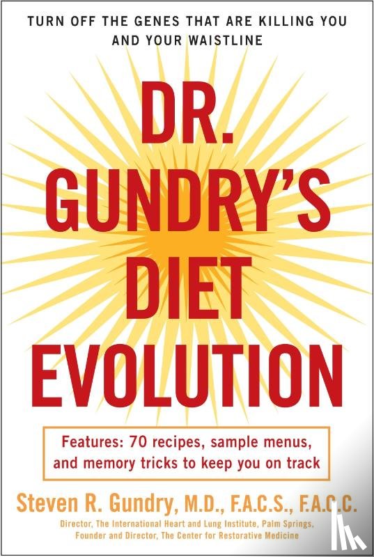 Gundry, Dr. Steven R. - Dr. Gundry's Diet Evolution