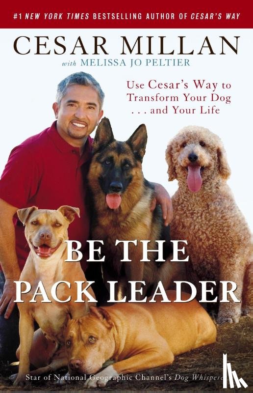 Cesar Millan, Melissa Jo Peltier - Be the Pack Leader