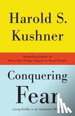 Kushner, Harold S. - Conquering Fear