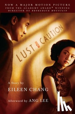 Chang, Eileen - Lust, Caution
