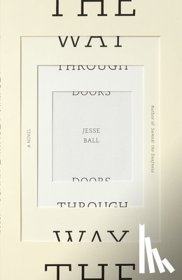 Ball, Jesse - The Way Through Doors