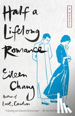 Chang, Eileen - Chang, E: Half a Lifelong Romance