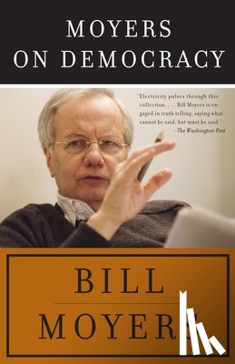 Moyers, Bill - Moyers on Democracy