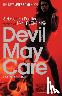Faulks, Sebastian - Devil May Care: A James Bond Novel