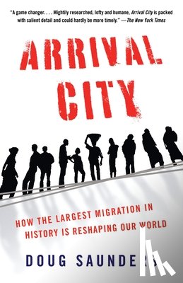 Saunders, Doug - Saunders, D: Arrival City