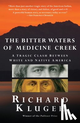Kluger, Richard - The Bitter Waters of Medicine Creek