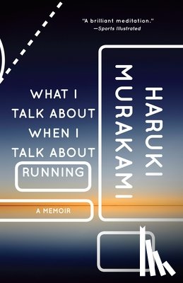 Murakami, Haruki - What I Talk About When I Talk About Running