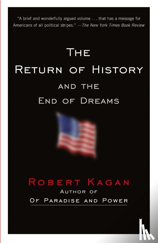 Kagan, Robert - The Return of History and the End of Dreams