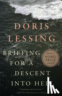 Lessing, Doris - Briefing for a Descent Into Hell