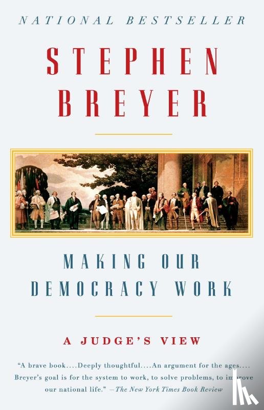 Breyer, Stephen - Making Our Democracy Work