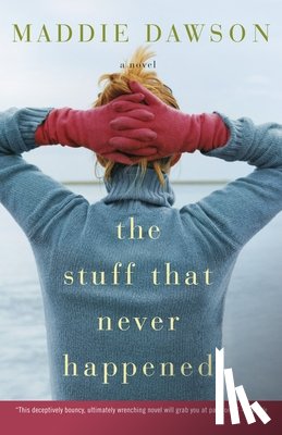 Dawson, Maddie - The Stuff That Never Happened