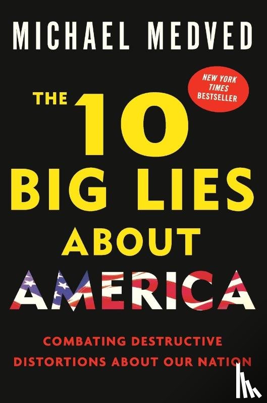 Medved, Michael - The 10 Big Lies About America