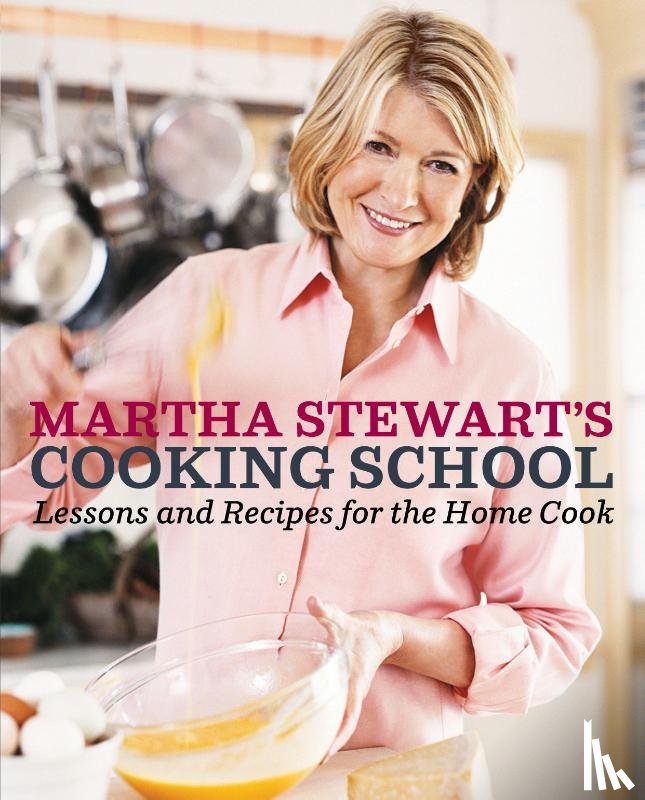 Stewart, Martha - Martha Stewart's Cooking School