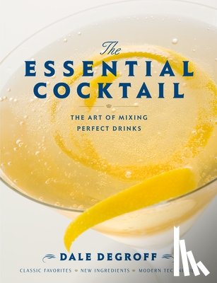 DeGroff, Dale - The Essential Cocktail