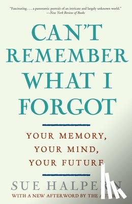 Halpern, Sue - Can't Remember What I Forgot