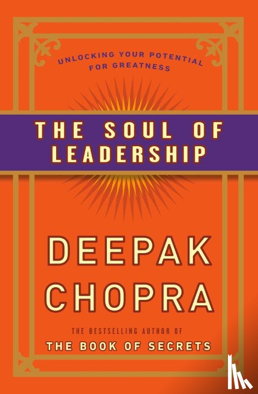 Deepak Chopra, M.D. - Soul of Leadership