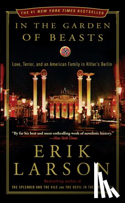 Erik Larson - In the Garden of Beasts
