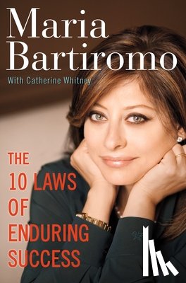 Bartiromo, Maria, Whitney, Catherine - The 10 Laws of Enduring Success