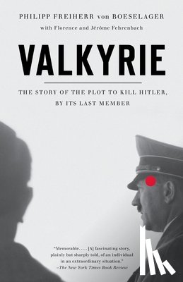 Boeselager, Philip Freiherr von, Fehrenbach, Florence, Fehrenbach, Jerome - Boeselager, P: Valkyrie