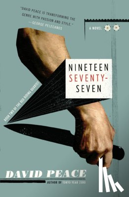 Peace, David - Nineteen Seventy-Seven: The Red Riding Quartet, Book Two
