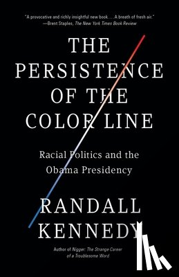 Kennedy, Randall - PERSISTENCE OF THE COLOR LINE