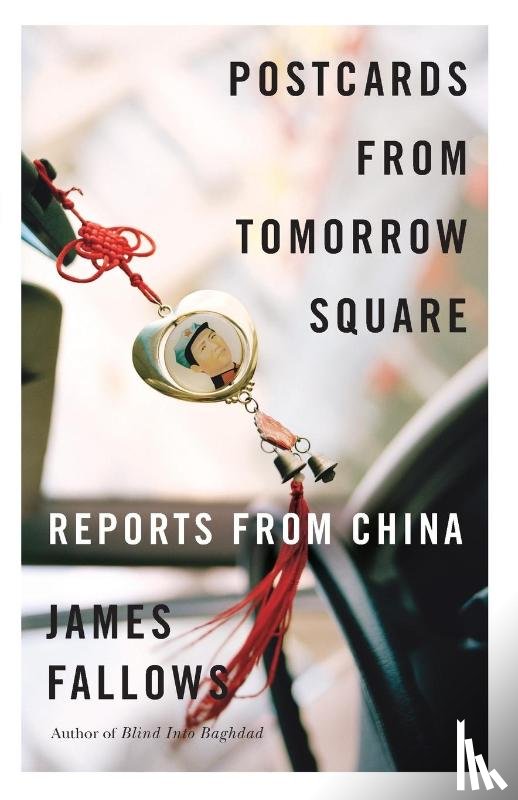 Fallows, James - Postcards from Tomorrow Square