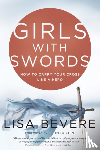 Bevere, Lisa - Bevere, L: Girls with Swords