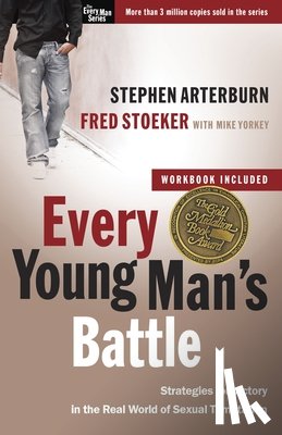 Arterburn, Stephen, Stoeker, Fred, Yorkey, Mike - Every Young Man's Battle (Includes Workbook)