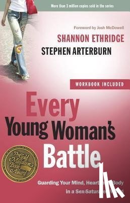 Ethridge, Shannon, Arterburn, Stephen - Every Young Woman's Battle (Includes Workbook)