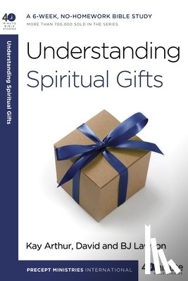 Arthur, Kay, Lawson, David, Lawson, B J - Understanding Spiritual Gifts