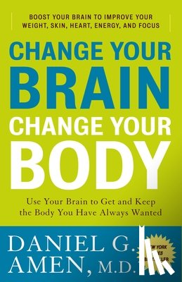 Amen, Daniel G. - CHANGE YOUR BRAIN CHANGE YOUR