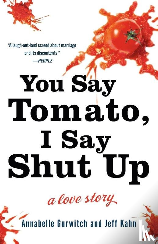 Gurwitch, Annabelle, Kahn, Jeff - You Say Tomato, I Say Shut Up