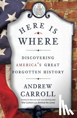 Carroll, Andrew - Here Is Where