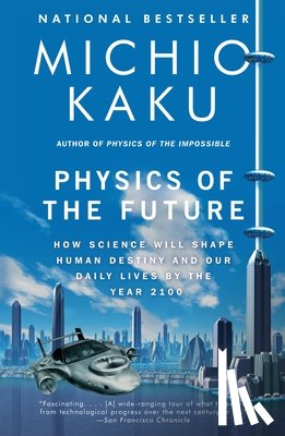 Kaku, Michio - Kaku, M: Physics of the Future