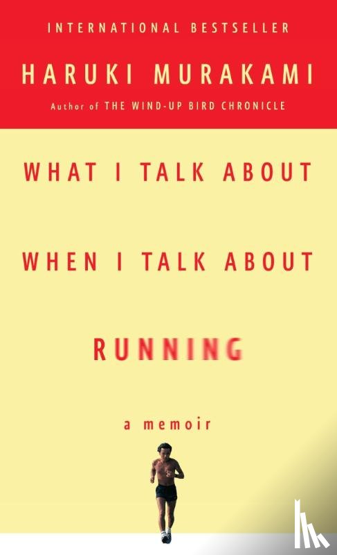 Murakami, Haruki - What I Talk About When I Talk About Running