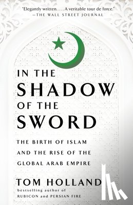 Holland, Tom - In the Shadow of the Sword