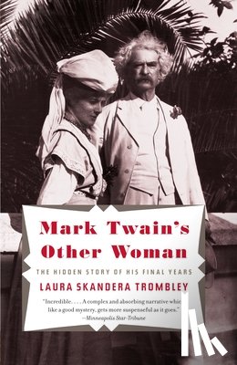 Trombley, Laura Skandera - Mark Twain's Other Woman