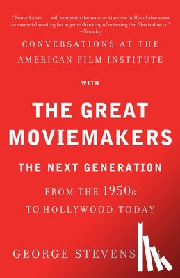 Stevens, Jr. George - Conversations at the American Film Institute with the Great Moviemakers