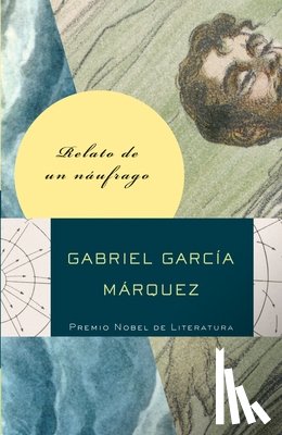 García Márquez, Gabriel - Relato de Un Náufrago / The Story of a Shipwrecked Sailor