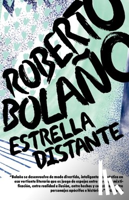 Bolaño, Roberto - Estrella Distante / Distant Star