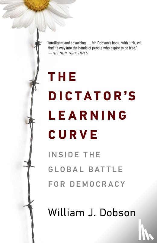Dobson, William J. - The Dictator's Learning Curve