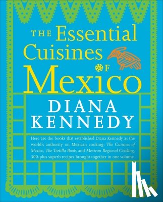 Kennedy, Diana - The Essential Cuisines of Mexico