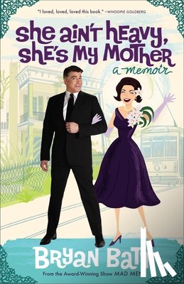 Batt, Bryan - She Ain't Heavy, She's My Mother