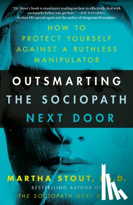 Martha Stout, Ph.D. - Outsmarting the Sociopath Next Door